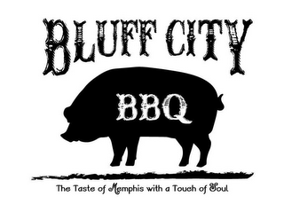 BLUFF CITY BBQ THE TASTE OF MEMPHIS WITH A TOUCH OF SOUL