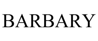 BARBARY