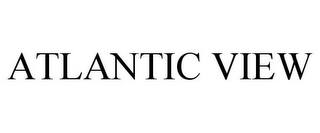 ATLANTIC VIEW