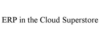 ERP IN THE CLOUD SUPERSTORE