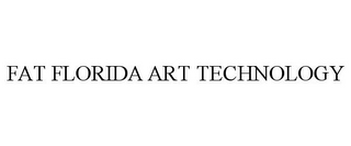 FAT FLORIDA ART TECHNOLOGY