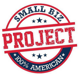 SMALL BIZ PROJECT 100% AMERICAN