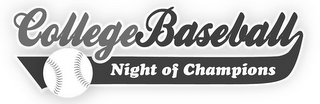 COLLEGE BASEBALL NIGHT OF CHAMPIONS