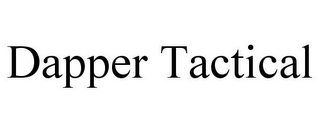 DAPPER TACTICAL