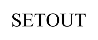 SETOUT