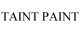 TAINT PAINT