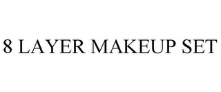 8 LAYER MAKEUP SET