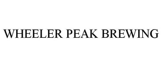 WHEELER PEAK BREWING