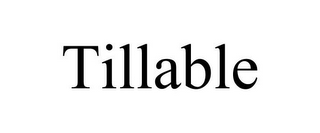 TILLABLE