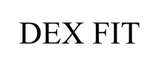 DEX FIT