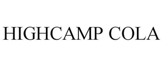 HIGHCAMP COLA