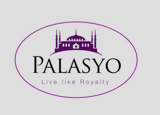 PALASYO LIVE LIKE ROYALTY