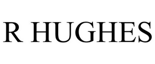 R HUGHES