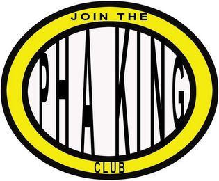 PHA KING JOIN THE CLUB