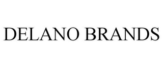 DELANO BRANDS