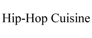 HIP-HOP CUISINE