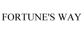 FORTUNE'S WAY