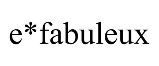 E*FABULEUX