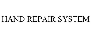 HAND REPAIR SYSTEM