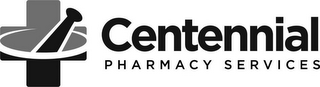 CENTENNIAL PHARMACY SERVICES