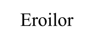 EROILOR