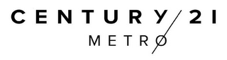 CENTURY 21 METRO