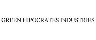 GREEN HIPOCRATES INDUSTRIES