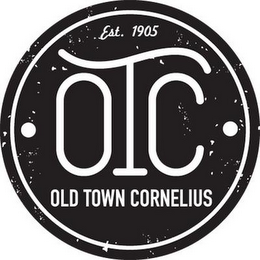 EST. 1905 OTC OLD TOWN CORNELIUS