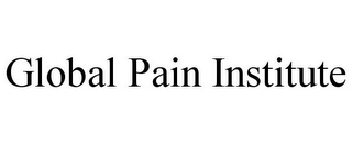 GLOBAL PAIN INSTITUTE