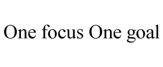 ONE FOCUS ONE GOAL