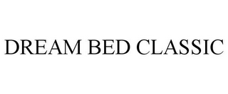 DREAM BED CLASSIC