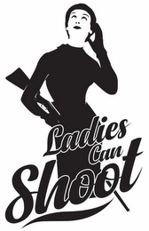 LADIES CAN SHOOT