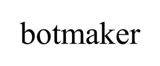 BOTMAKER