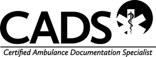 CADS CERTIFIED AMBULANCE DOCUMENTATION SPECIALIST