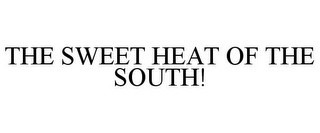 THE SWEET HEAT OF THE SOUTH!