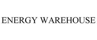 ENERGY WAREHOUSE