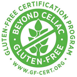 BEYOND CELIAC GLUTEN-FREE GLUTEN-FREE CERTIFICATION PROGRAM WWW.GF-CERT.ORG