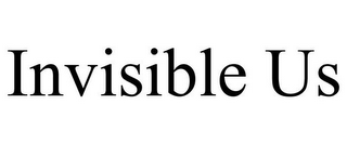 INVISIBLE US