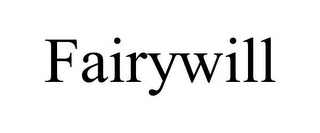 FAIRYWILL