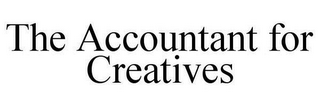 THE ACCOUNTANT FOR CREATIVES