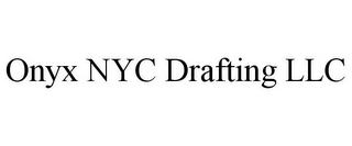 ONYX NYC DRAFTING LLC