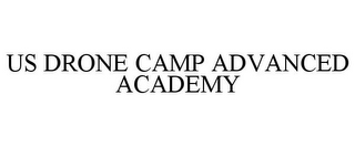 US DRONE CAMP ADVANCED ACADEMY