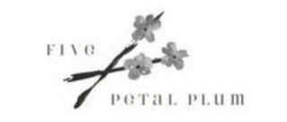 FIVE PETAL PLUM