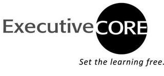 EXECUTIVE CORE SET THE LEARNING FREE.