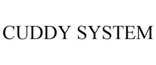 CUDDY SYSTEM