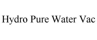 HYDRO PURE WATER VAC