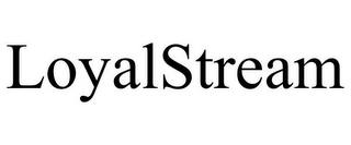 LOYALSTREAM