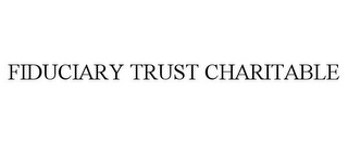 FIDUCIARY TRUST CHARITABLE