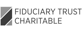 FIDUCIARY TRUST CHARITABLE