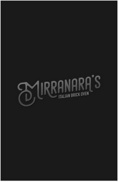 MIRRANARA'S ITALIAN BRICK OVEN